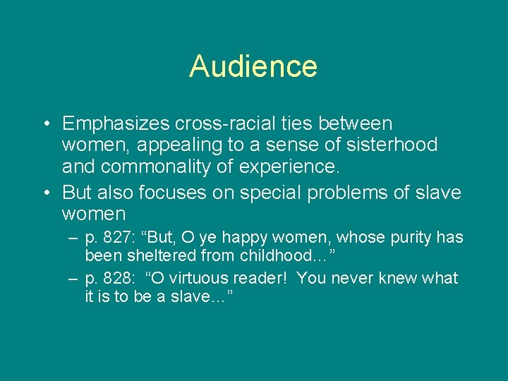 Audience • Emphasizes cross-racial ties between women, appealing to a sense of sisterhood and