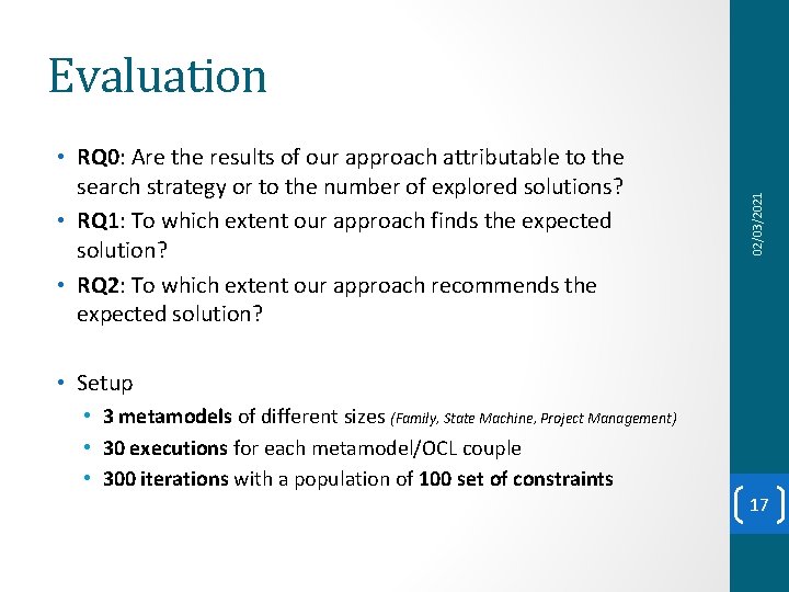  • RQ 0: Are the results of our approach attributable to the search