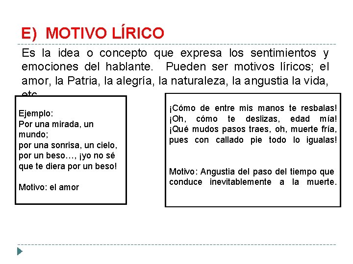 E) MOTIVO LÍRICO Es la idea o concepto que expresa los sentimientos y emociones E) MOTIVO LÍRICO Es la idea o concepto que expresa los sentimientos y emociones