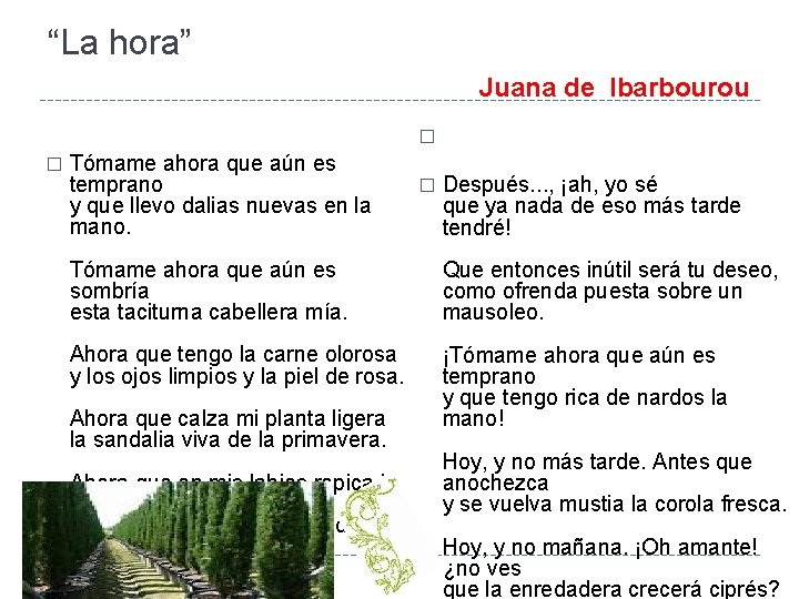 “La hora” Juana de Ibarbourou � � Tómame ahora que aún es temprano y “La hora” Juana de Ibarbourou � � Tómame ahora que aún es temprano y
