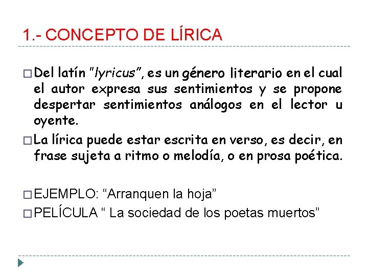 1. - CONCEPTO DE LÍRICA � Del latín ”lyricus”, es un género literario en 1. - CONCEPTO DE LÍRICA � Del latín ”lyricus”, es un género literario en