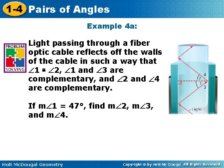 1 -4 Pairs of Angles Example 4 a: Light passing through a fiber optic