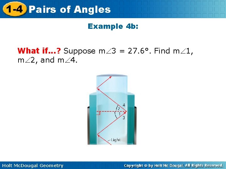 1 -4 Pairs of Angles Example 4 b: What if. . . ? Suppose