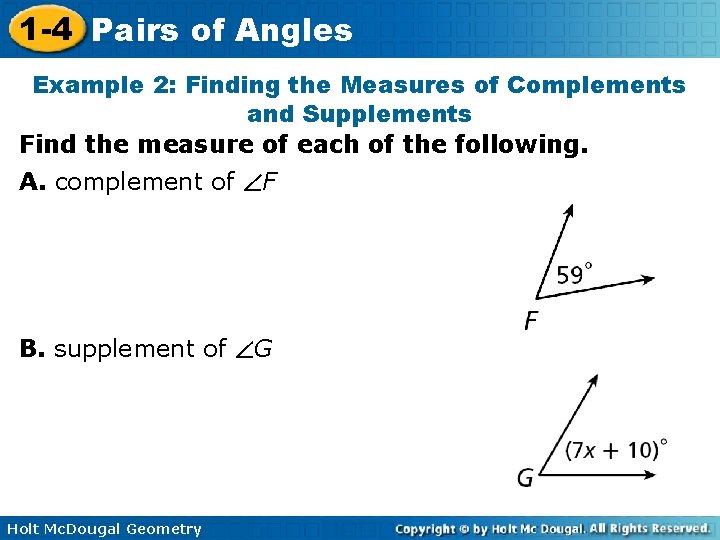1 -4 Pairs of Angles Example 2: Finding the Measures of Complements and Supplements