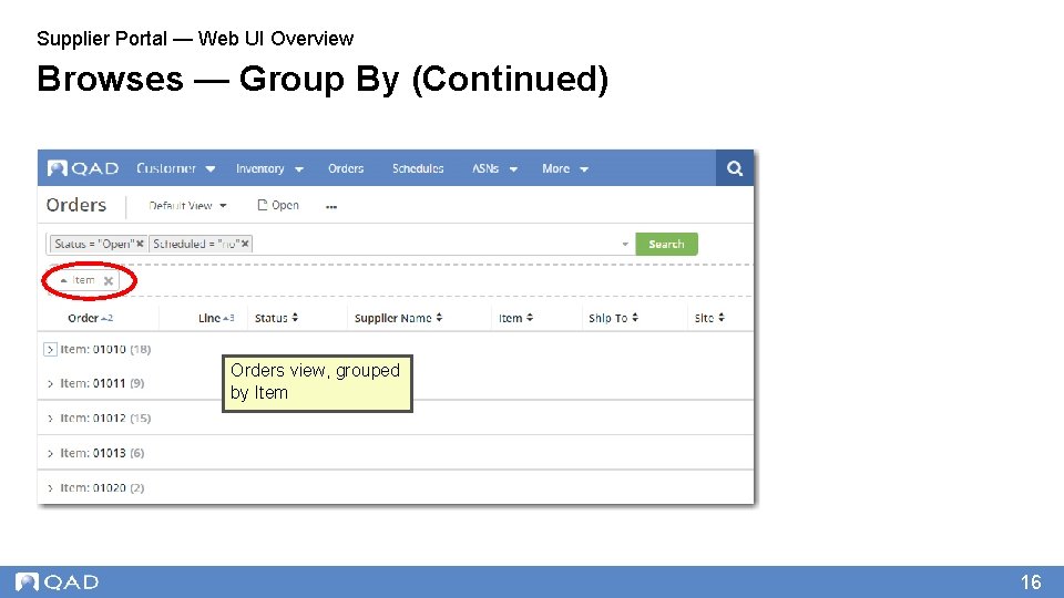 Supplier Portal — Web UI Overview Browses — Group By (Continued) Orders view, grouped