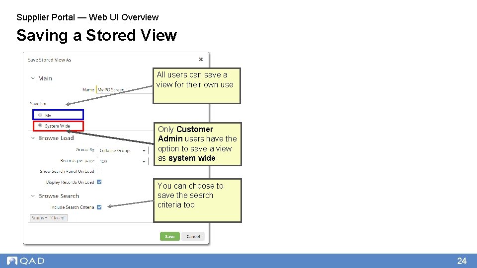 Supplier Portal — Web UI Overview Saving a Stored View All users can save