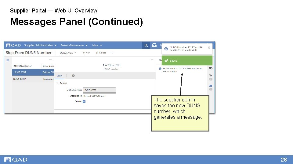 Supplier Portal — Web UI Overview Messages Panel (Continued) The supplier admin saves the