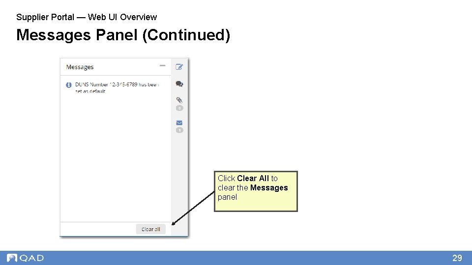 Supplier Portal — Web UI Overview Messages Panel (Continued) Click Clear All to clear
