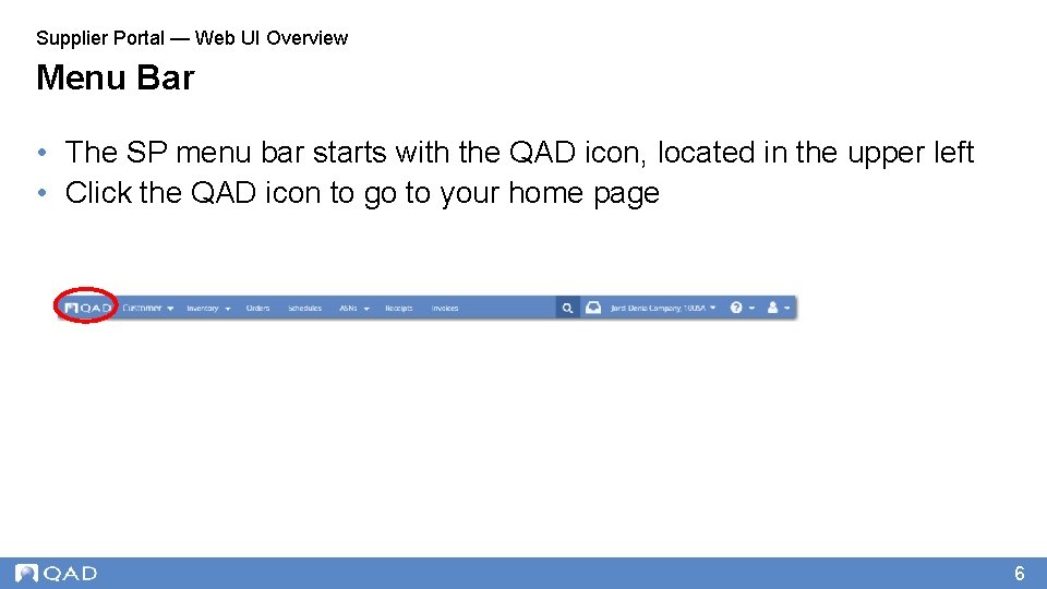 Supplier Portal — Web UI Overview Menu Bar • The SP menu bar starts