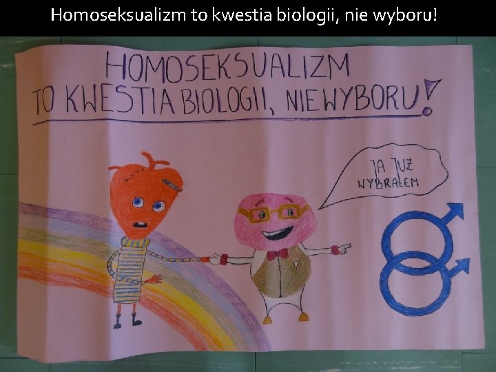 Homoseksualizm to kwestia biologii, nie wyboru! 