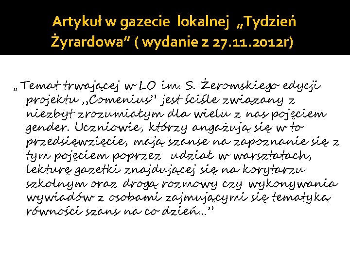 Artykuł w gazecie lokalnej „Tydzień Żyrardowa” ( wydanie z 27. 11. 2012 r) „