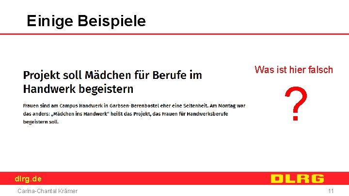 Einige Beispiele Was ist hier falsch ? dlrg. de Carina-Chantal Krämer 11 