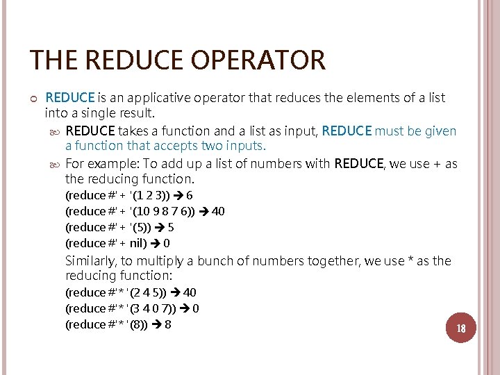 THE REDUCE OPERATOR REDUCE is an applicative operator that reduces the elements of a