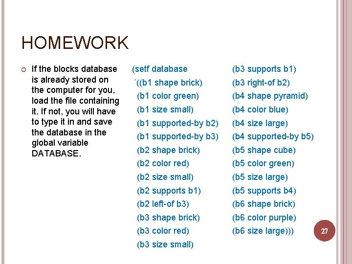 HOMEWORK If the blocks database is already stored on the computer for you, load