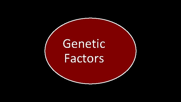 Genetic Factors 