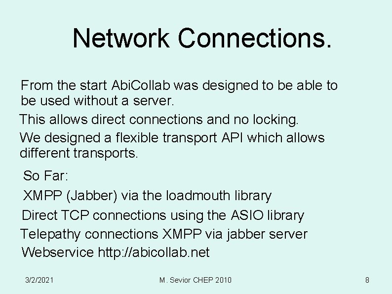 Network Connections. From the start Abi. Collab was designed to be able to be