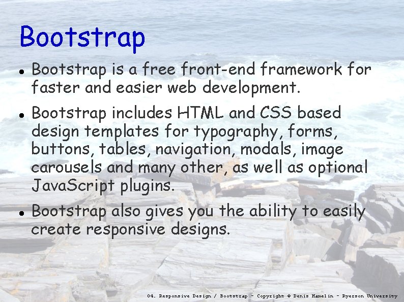 Bootstrap Bootstrap is a free front-end framework for faster and easier web development. Bootstrap