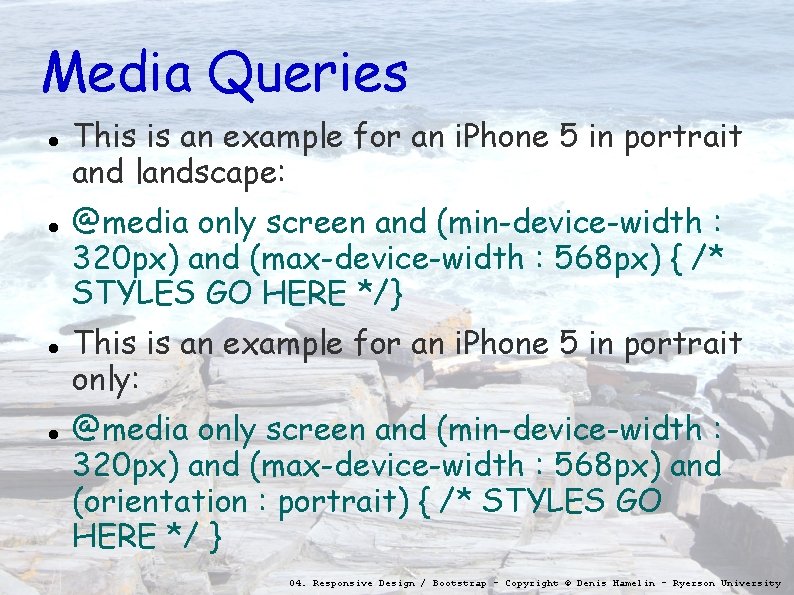 Media Queries This is an example for an i. Phone 5 in portrait and