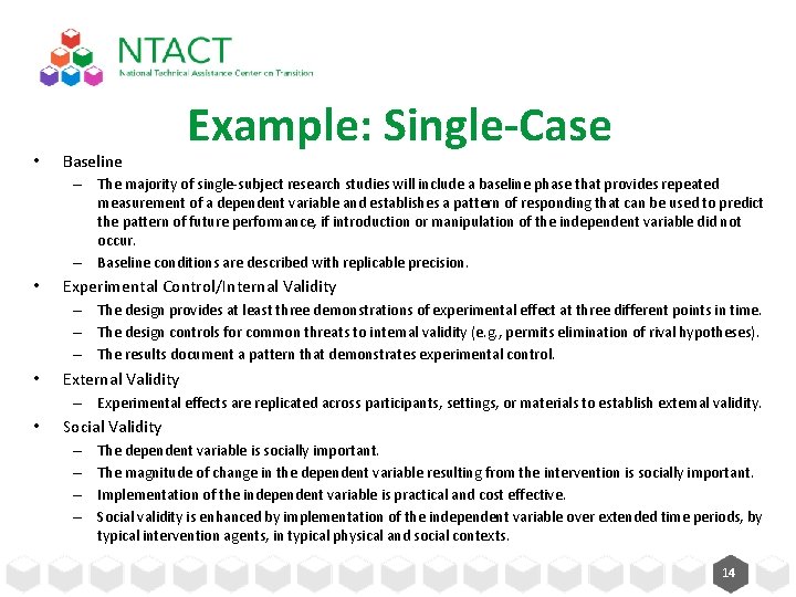  • Baseline Example: Single-Case – The majority of single-subject research studies will include