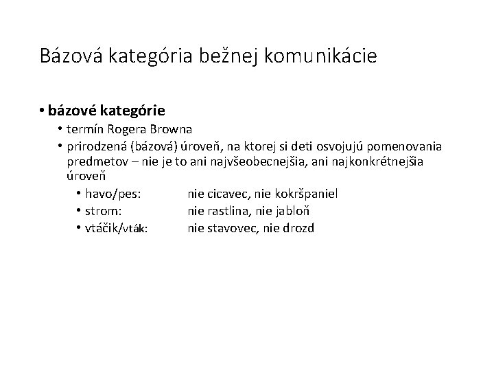 Bázová kategória bežnej komunikácie • bázové kategórie • termín Rogera Browna • prirodzená (bázová)