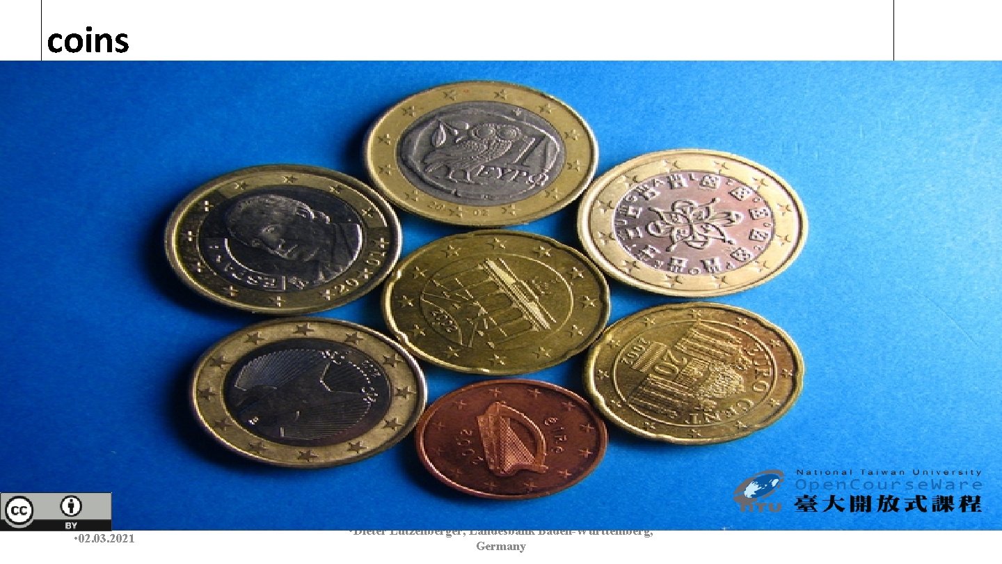coins • 02. 03. 2021 • Dieter Lutzenberger, Landesbank Baden-Württemberg, Germany 
