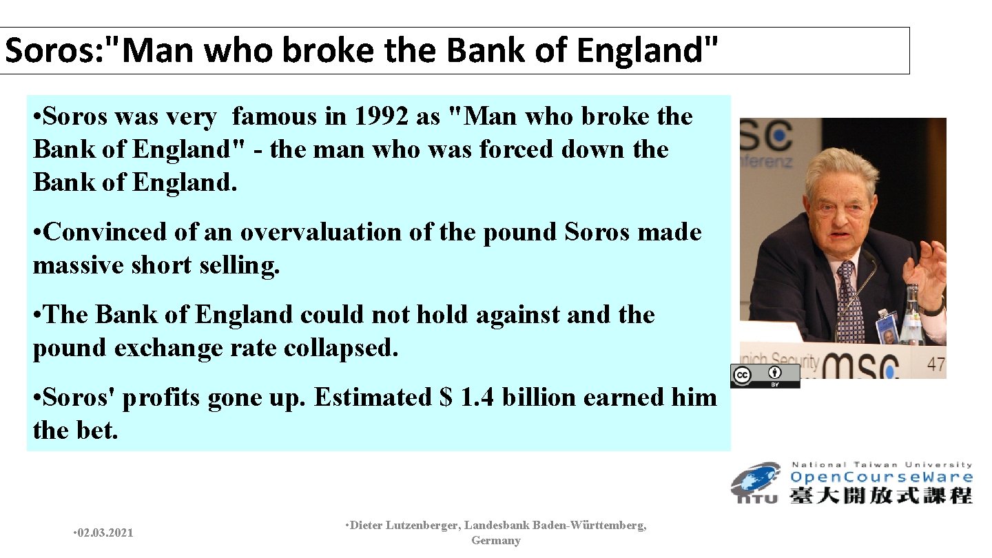 Soros: "Man who broke the Bank of England" • Soros was very famous in