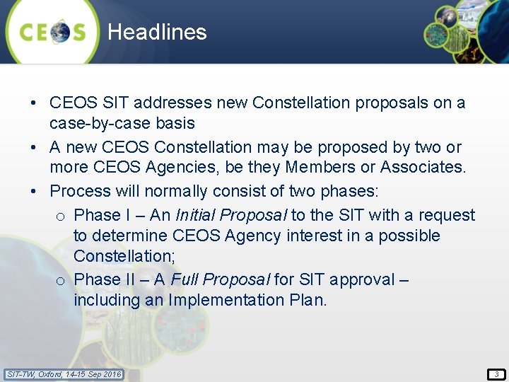 Headlines • CEOS SIT addresses new Constellation proposals on a case-by-case basis • A