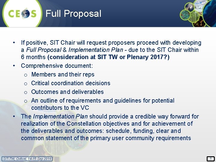 Full Proposal • If positive, SIT Chair will request proposers proceed with developing a