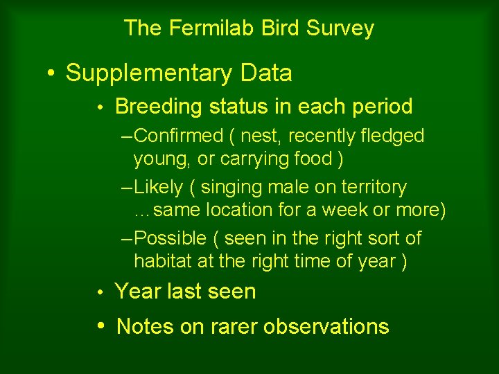 The Fermilab Bird Survey • Supplementary Data • Breeding status in each period –