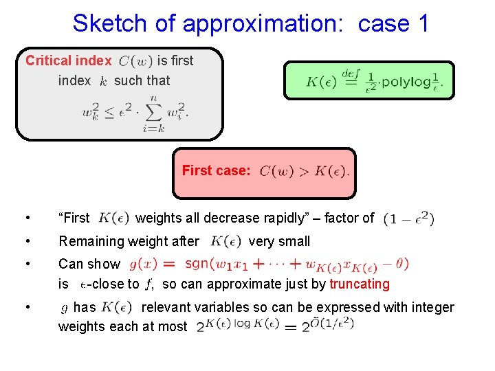 Sketch of approximation: case 1 Critical index is first index such that First case: