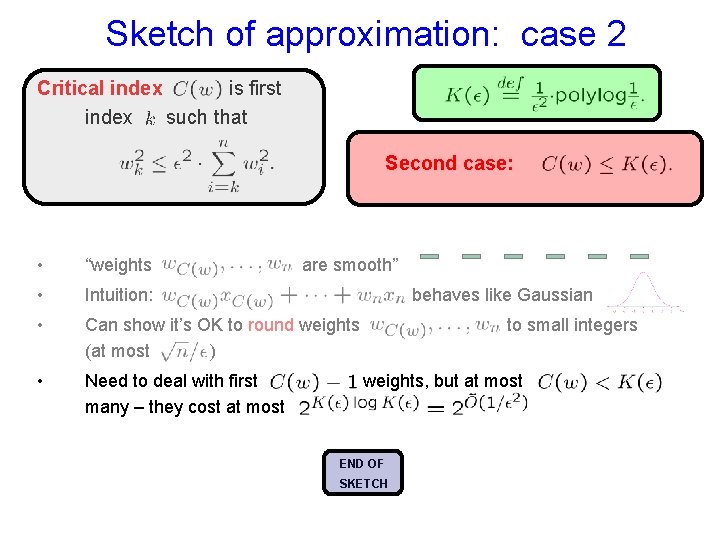 Sketch of approximation: case 2 Critical index is first index such that Second case: