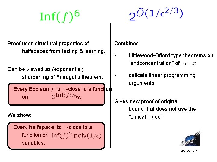 Proof uses structural properties of halfspaces from testing & learning. Can be viewed as