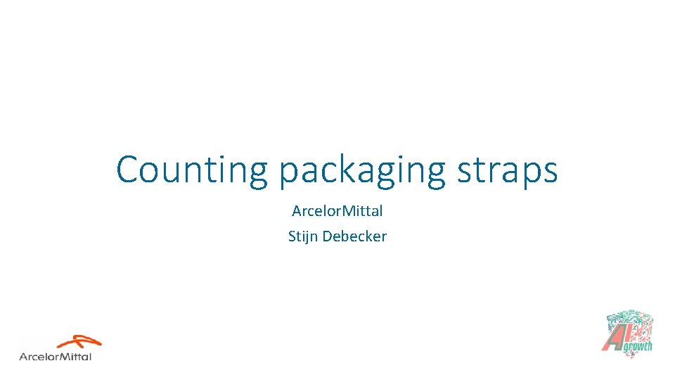 Counting packaging straps Arcelor. Mittal Stijn Debecker 