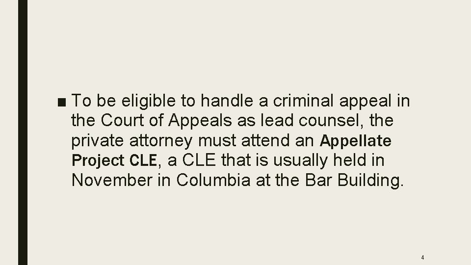■ To be eligible to handle a criminal appeal in the Court of Appeals