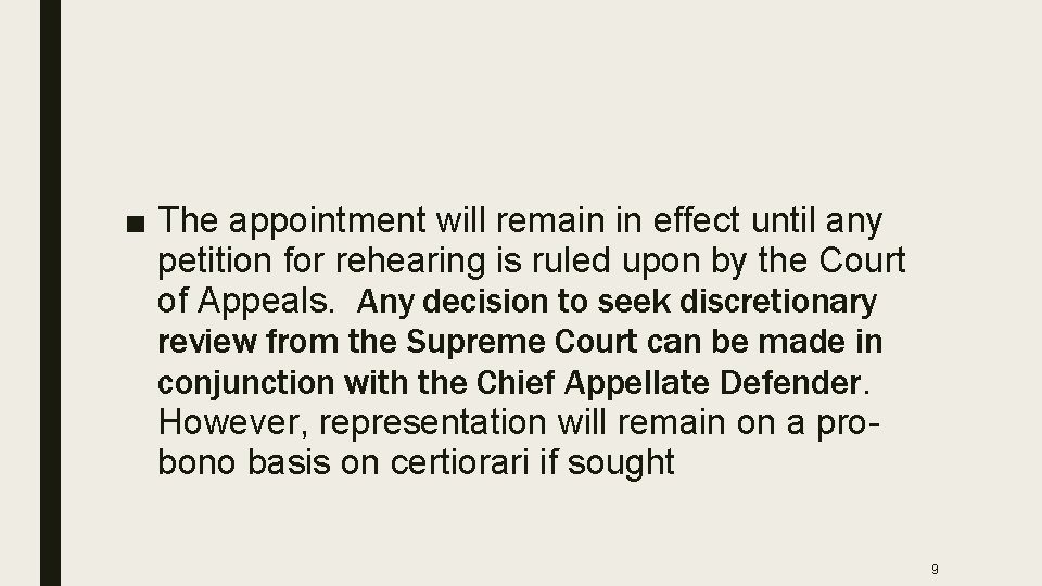 ■ The appointment will remain in effect until any petition for rehearing is ruled