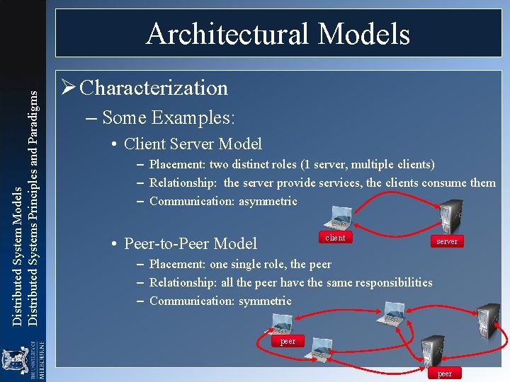 Distributed System Models Distributed Systems Principles and Paradigms Architectural Models Ø Characterization – Some