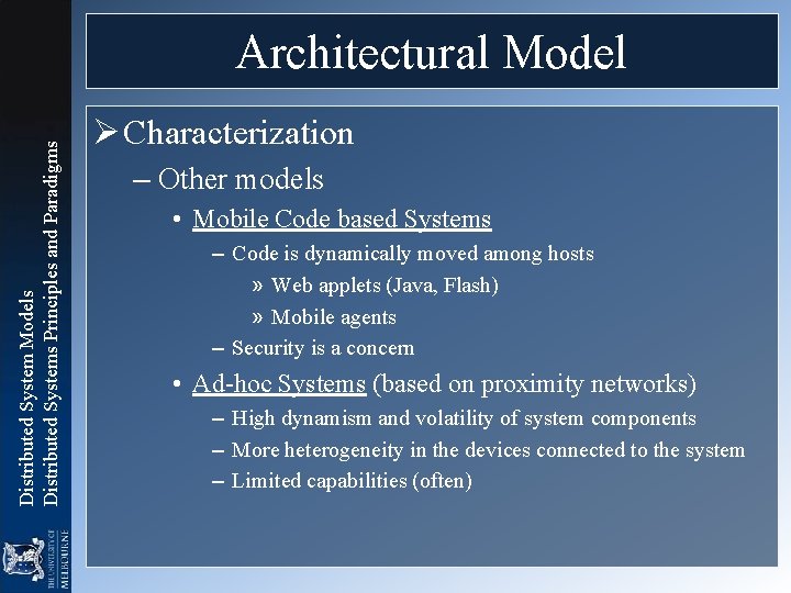 Distributed System Models Distributed Systems Principles and Paradigms Architectural Model Ø Characterization – Other