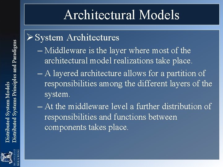 Distributed System Models Distributed Systems Principles and Paradigms Architectural Models Ø System Architectures –