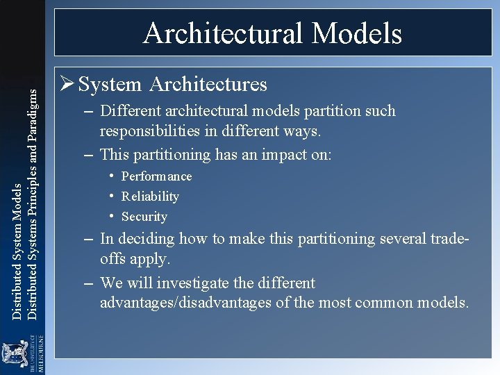 Distributed System Models Distributed Systems Principles and Paradigms Architectural Models Ø System Architectures –