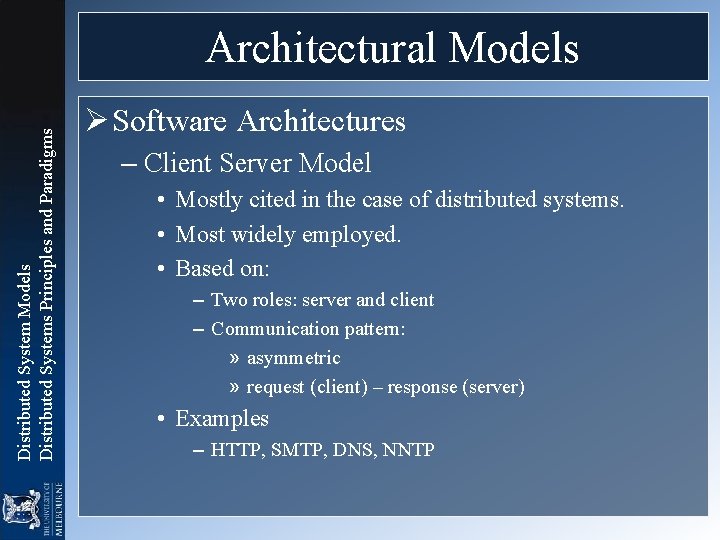 Distributed System Models Distributed Systems Principles and Paradigms Architectural Models Ø Software Architectures –