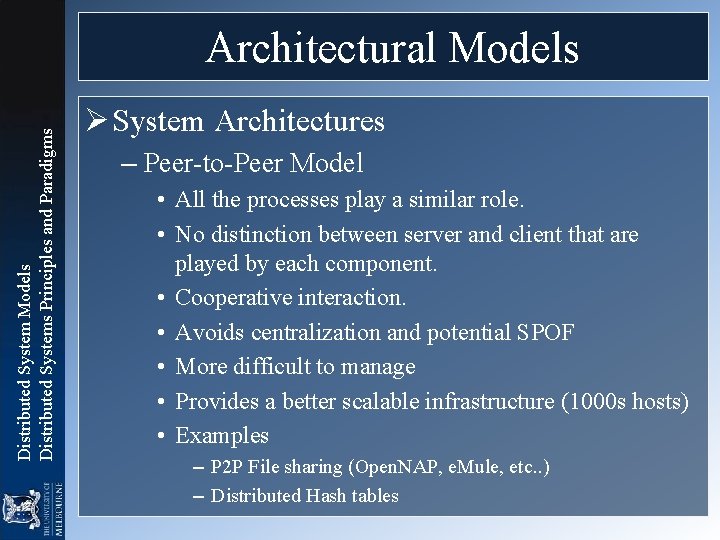Distributed System Models Distributed Systems Principles and Paradigms Architectural Models Ø System Architectures – Distributed System Models Distributed Systems Principles and Paradigms Architectural Models Ø System Architectures –