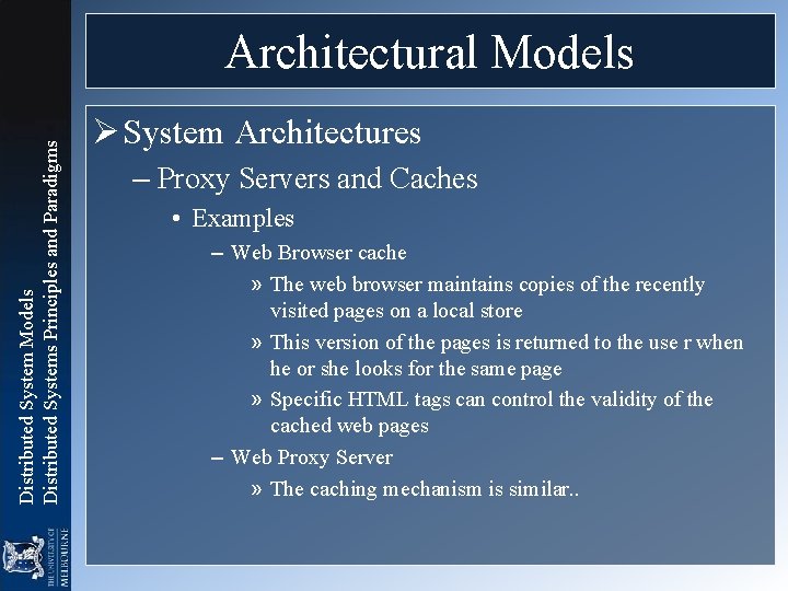 Distributed System Models Distributed Systems Principles and Paradigms Architectural Models Ø System Architectures –