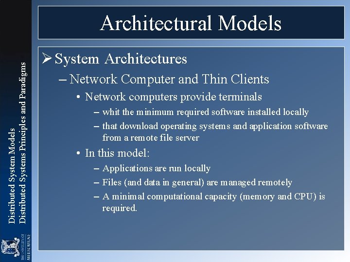 Distributed System Models Distributed Systems Principles and Paradigms Architectural Models Ø System Architectures – Distributed System Models Distributed Systems Principles and Paradigms Architectural Models Ø System Architectures –