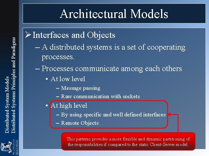 Distributed System Models Distributed Systems Principles and Paradigms Architectural Models Ø Interfaces and Objects