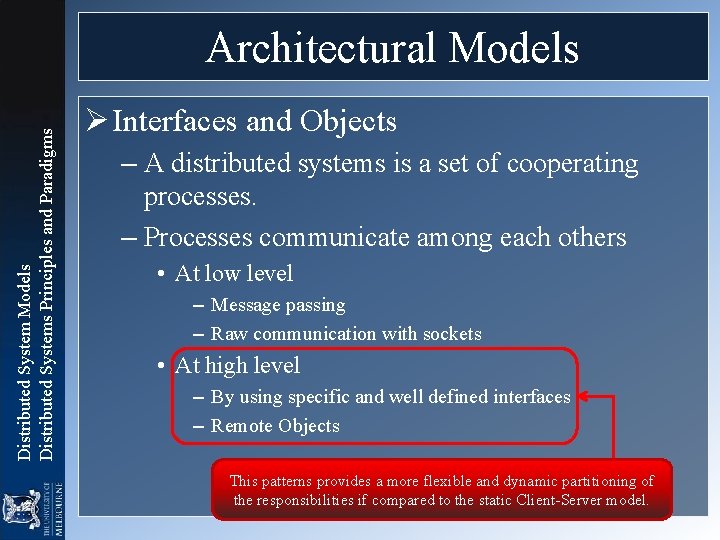 Distributed System Models Distributed Systems Principles and Paradigms Architectural Models Ø Interfaces and Objects Distributed System Models Distributed Systems Principles and Paradigms Architectural Models Ø Interfaces and Objects