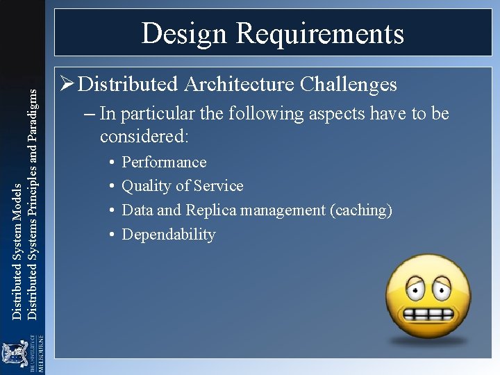 Distributed System Models Distributed Systems Principles and Paradigms Design Requirements Ø Distributed Architecture Challenges