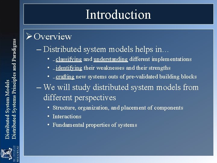 Distributed System Models Distributed Systems Principles and Paradigms Introduction Ø Overview – Distributed system