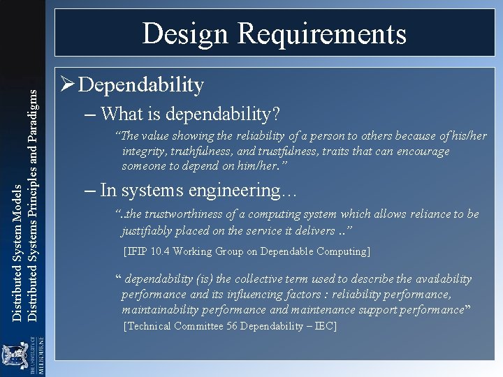 Distributed System Models Distributed Systems Principles and Paradigms Design Requirements Ø Dependability – What Distributed System Models Distributed Systems Principles and Paradigms Design Requirements Ø Dependability – What