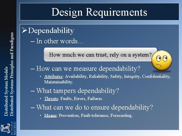 Distributed System Models Distributed Systems Principles and Paradigms Design Requirements Ø Dependability – In Distributed System Models Distributed Systems Principles and Paradigms Design Requirements Ø Dependability – In