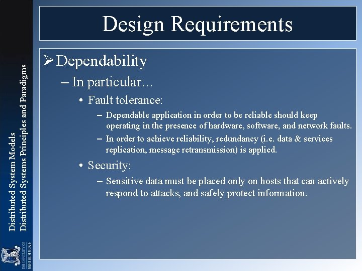 Distributed System Models Distributed Systems Principles and Paradigms Design Requirements Ø Dependability – In Distributed System Models Distributed Systems Principles and Paradigms Design Requirements Ø Dependability – In